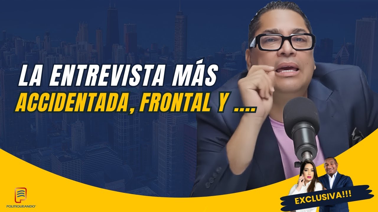 FREDERICK MART&Iacute;NEZ (EL PACHA) LA ENTREVISTA M&Aacute;S ACCIDENTADA, FRONTAL Y POL&Eacute;MICA! EN POLITIQUEANDO RD