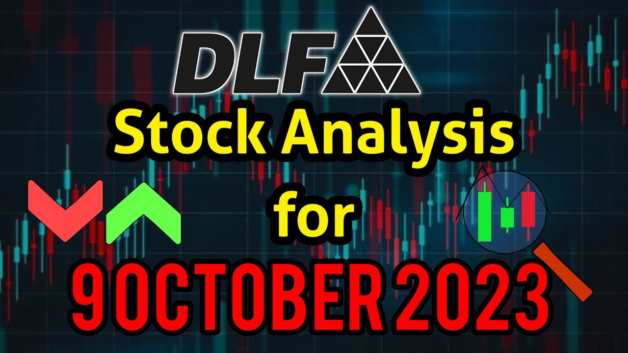 DLF target 9 October 2023 | DLF Share News | Stock Analysis | Nifty today