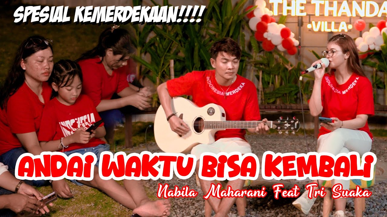 Andai Waktu Bisa Kembali (Live) Nabila Maharani Feat Tri Suaka