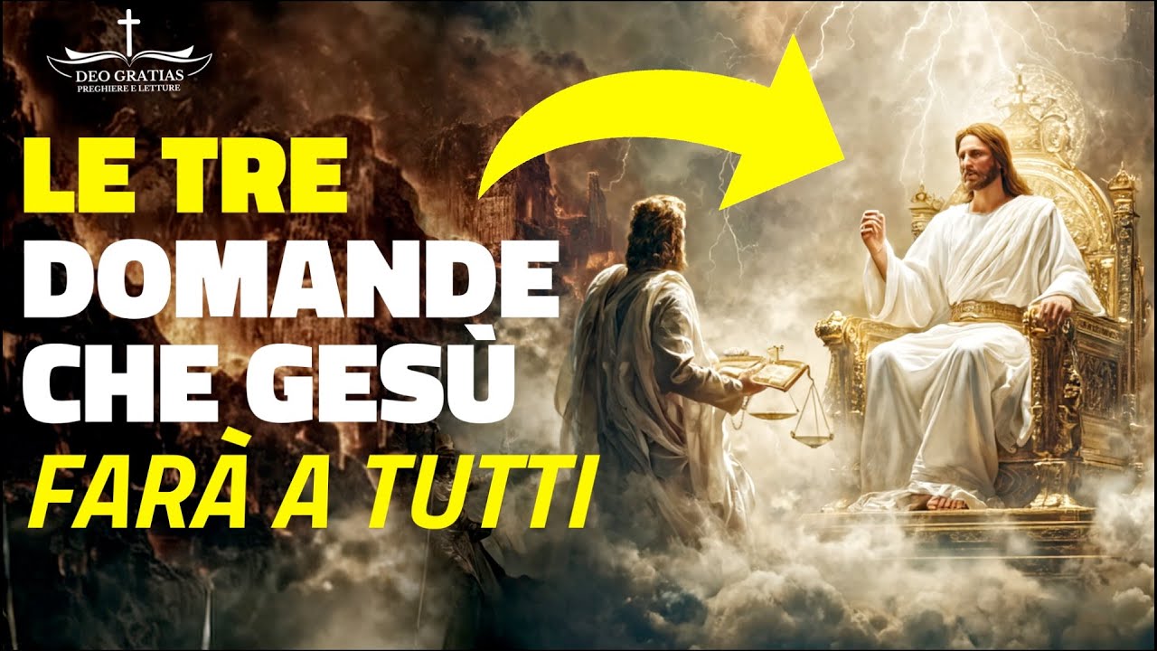 Le 3 domande che Ges&ugrave; ti far&agrave; nel giorno del giudizio!