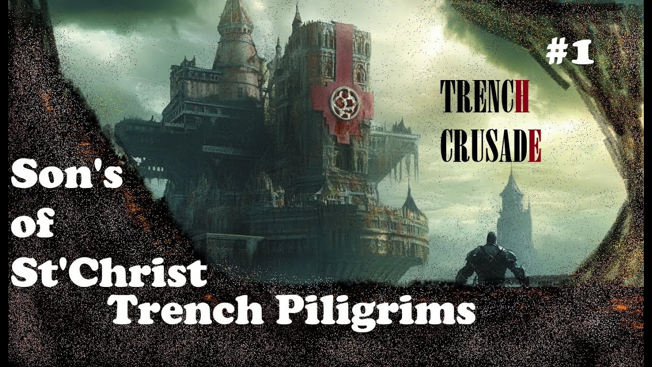 Траншейные поломники | Trench crusade | #1Fantasy