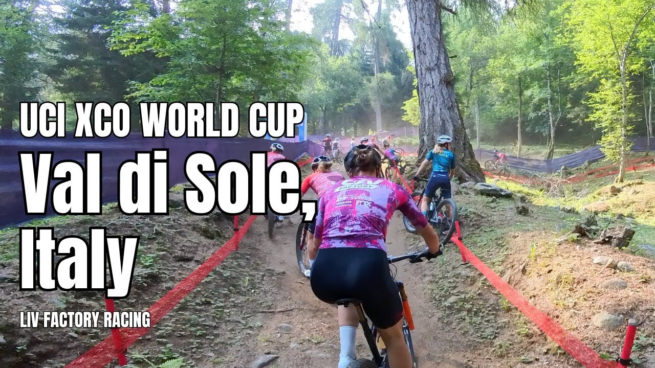 Val di Sole UCI XCO Course Preview with LIV FACTORY RACING