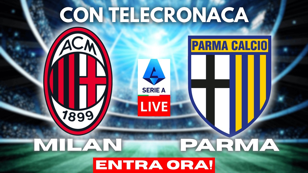 AC MILAN vs PARMA in DIRETTA con TELECRONACA | SERIE A LIVE