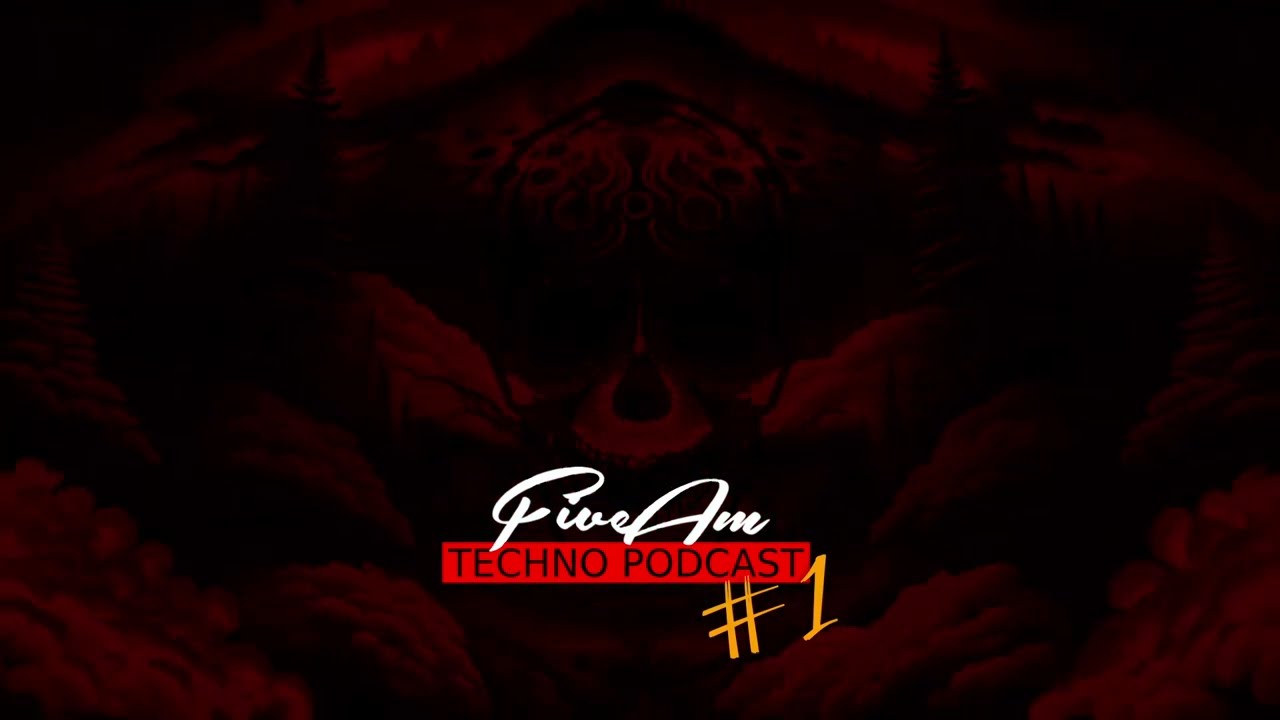 FiveAm - Techno Podcast #1