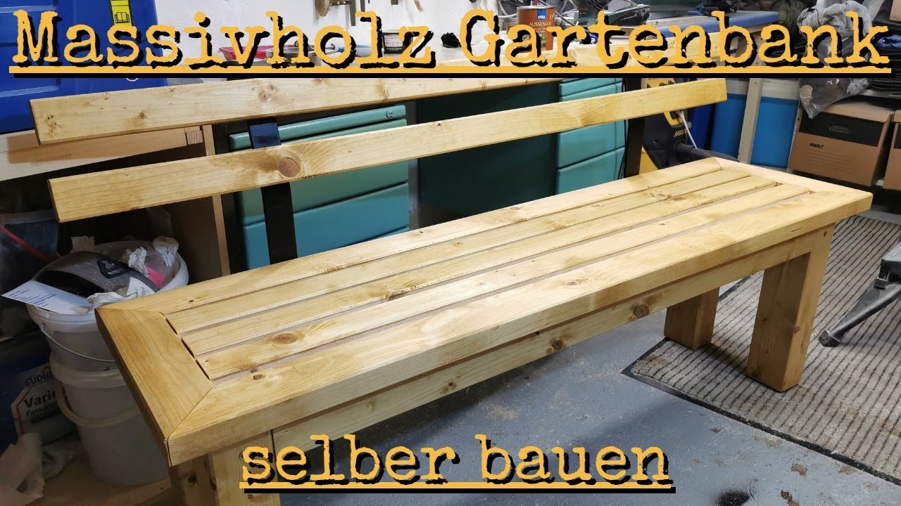 Massivholz Gartenbank selber bauen | so baust du dir eine solide Gartenbank die 100 Jahre hält