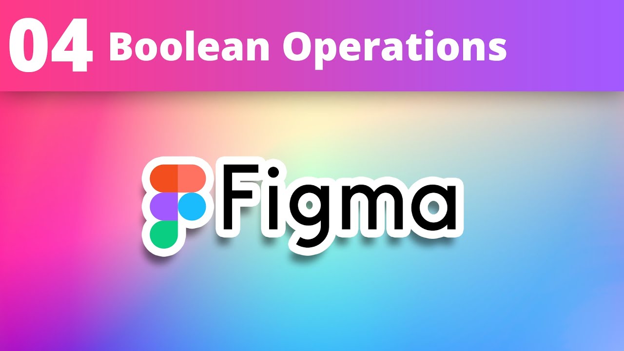 Figma Tutorials - 04 - Boolean Operations on Shapes - Off White Studio