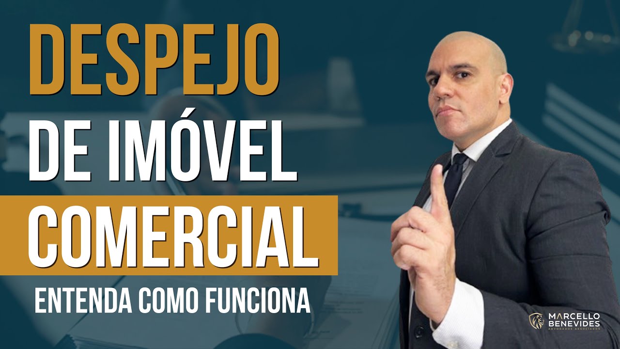 Despejo de Imóvel Comercial - Entrevista com Advogado Especialista em Direito Imobiliário