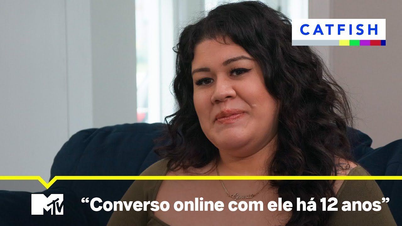 12 anos sem ver o homem que &eacute; apaixonada | MTV Catfish