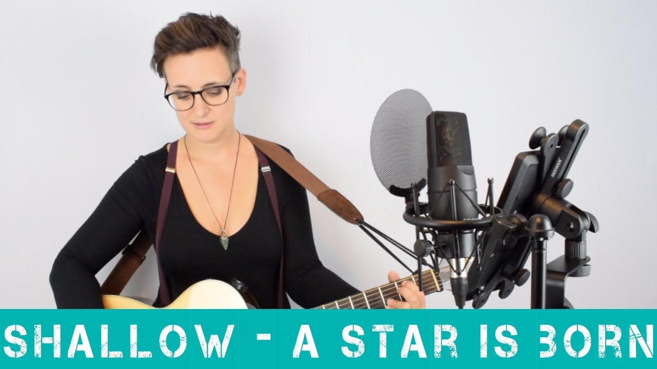 Shallow - Lady Gaga and Bradley Cooper Acoustic Guitar Cover - A Star is Born (by Steph Willis UK)