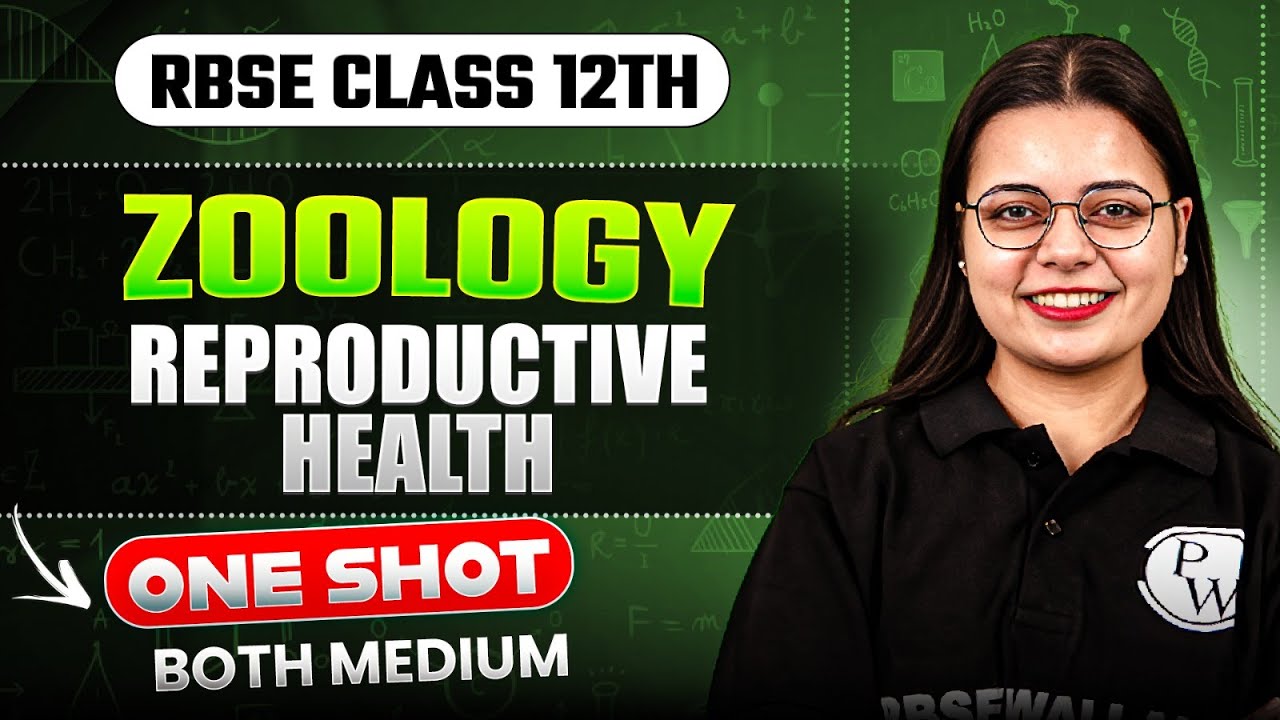 RBSE Class 12th Biology: Zoology 🌱✨ | Reproductive Health Simplified in One Shot 🚀✅
