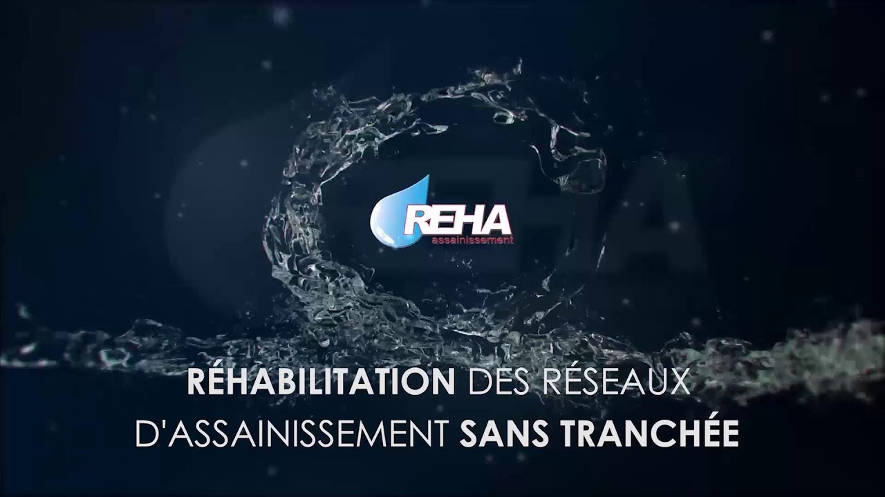 REHA Assainissement - Réhabilitation des réseaux d'assainissement sans tranchée