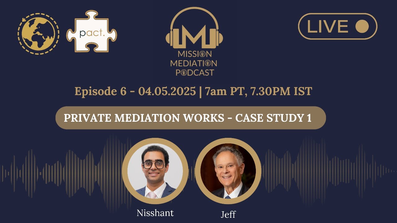 Commercial Mediation Works (Cast Study) | Mission Mediation Podcast S1-E6