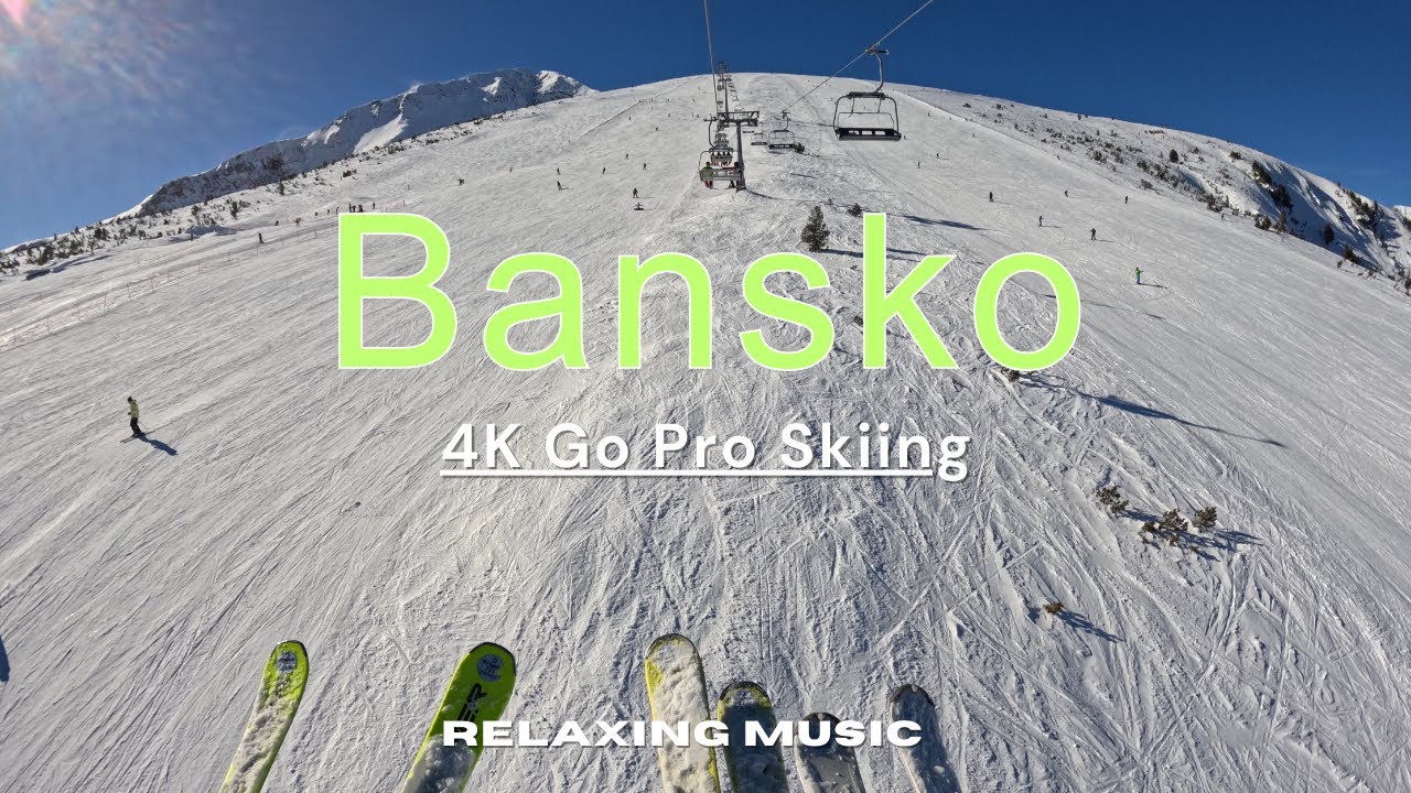 Bansko 4K  | Relaxing Music | Skiing Adventure | GoPro Cinematic Footage 2025