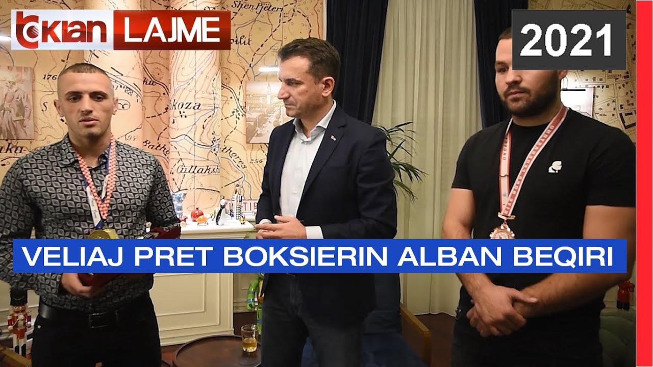 Tv Klan - Veliaj pret boksierin Alban Beqiri | Lajme-News