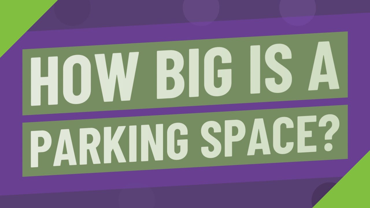 How big is a parking space?