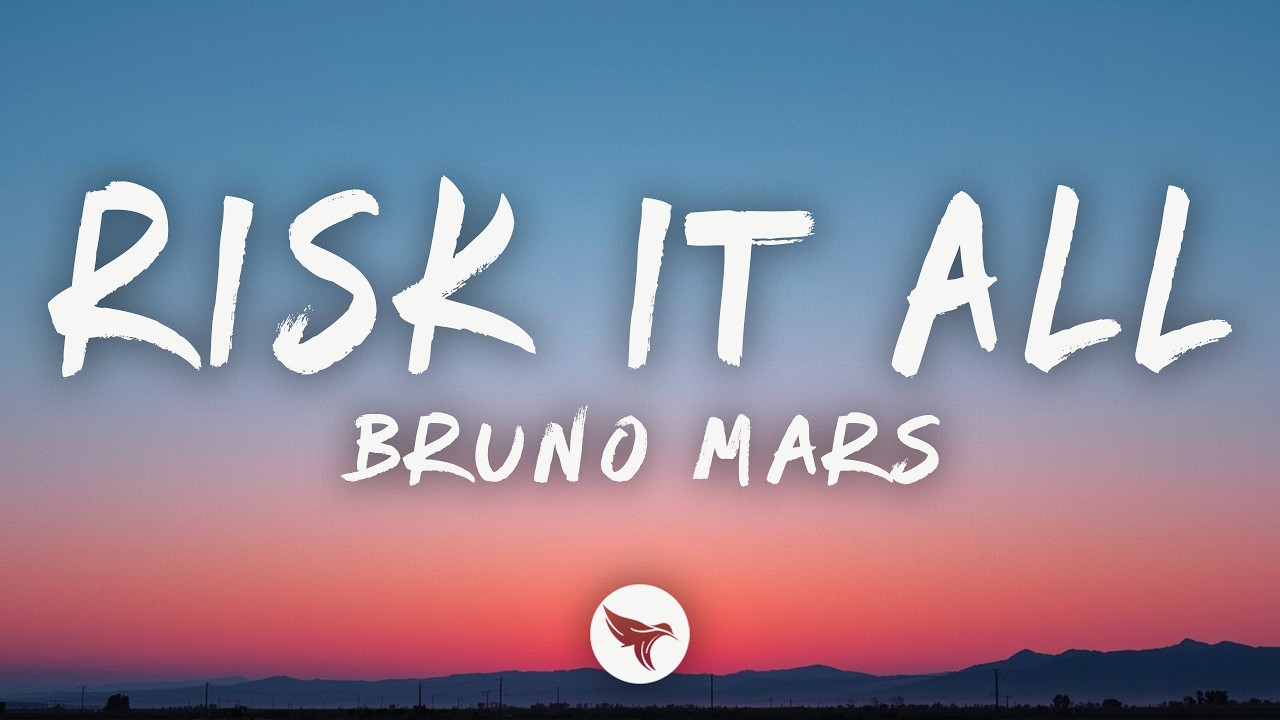 Bruno Mars - Risk It All (Lyrics)