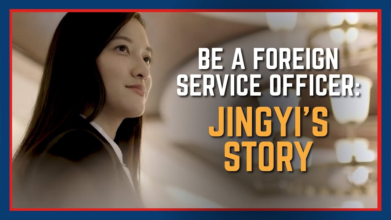 Be a Foreign Service Officer: Jingyi's story