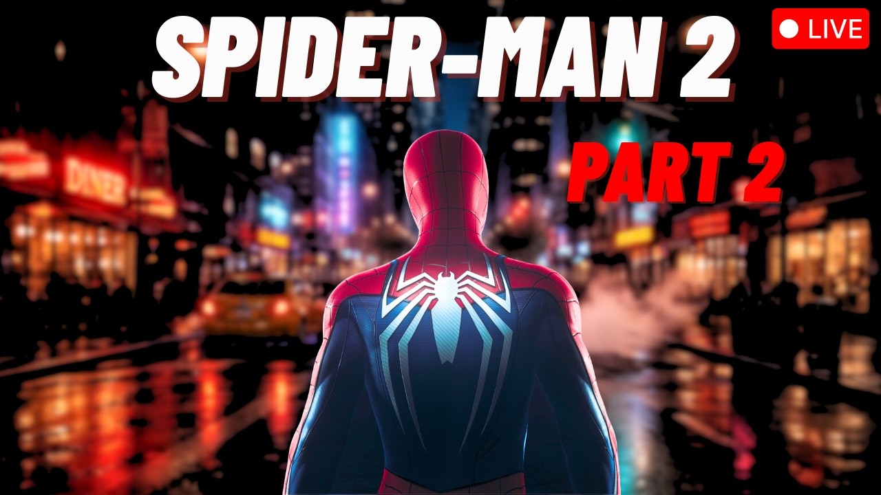 🔴 LIVE  FIRST TIME PLAYING Spider-Man 2  | VENOM HYPE IS REAL|PART 2😈🔥