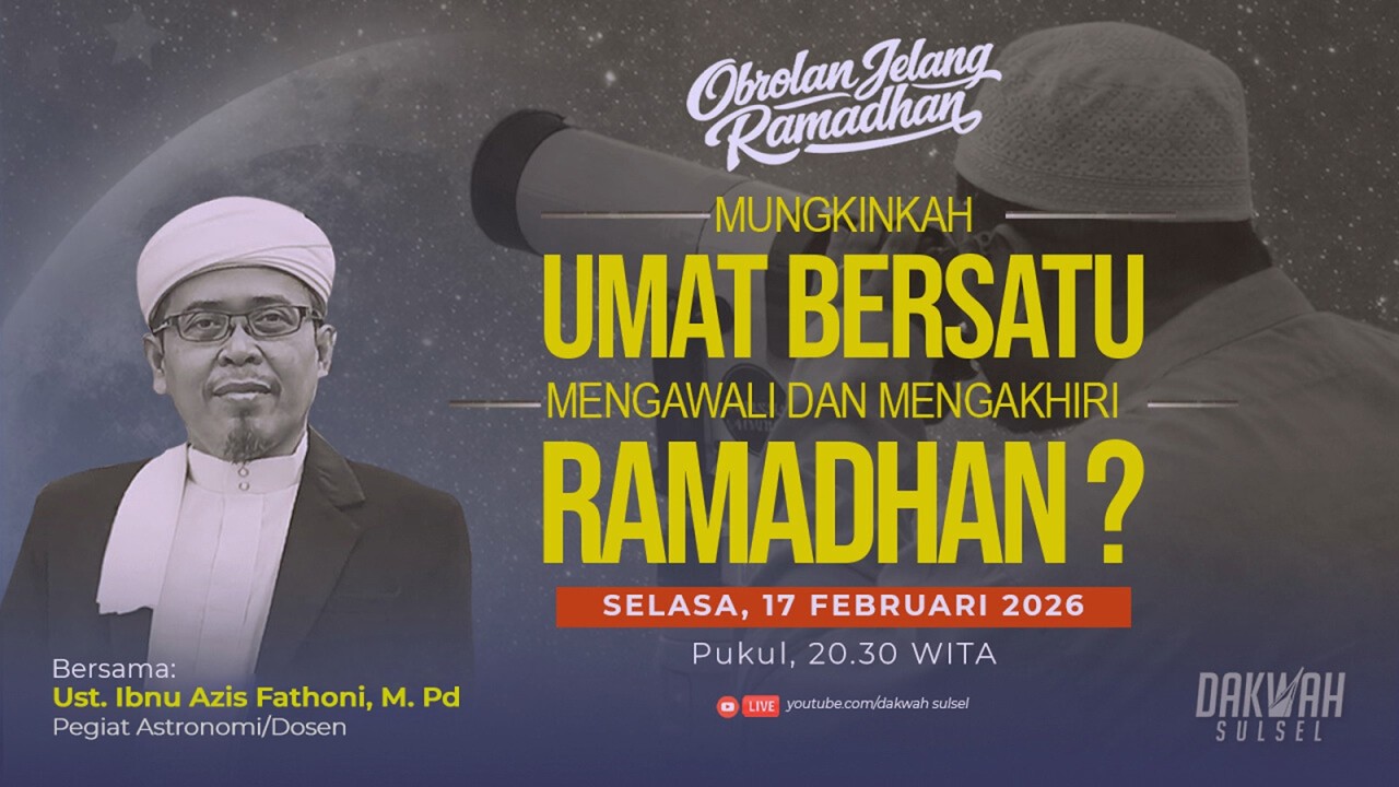 Mungkinkah Umat Bersatu Mengawali dan Mengakhiri Ramadhan? | Obrolan Jelang Ramadhan