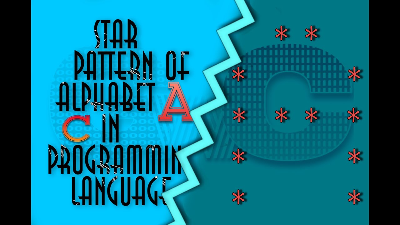Star Pattern In C Programming Language || Printing Star as Alphabets A