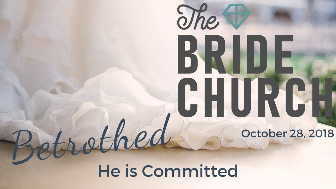 Betrothed | He is Committed
