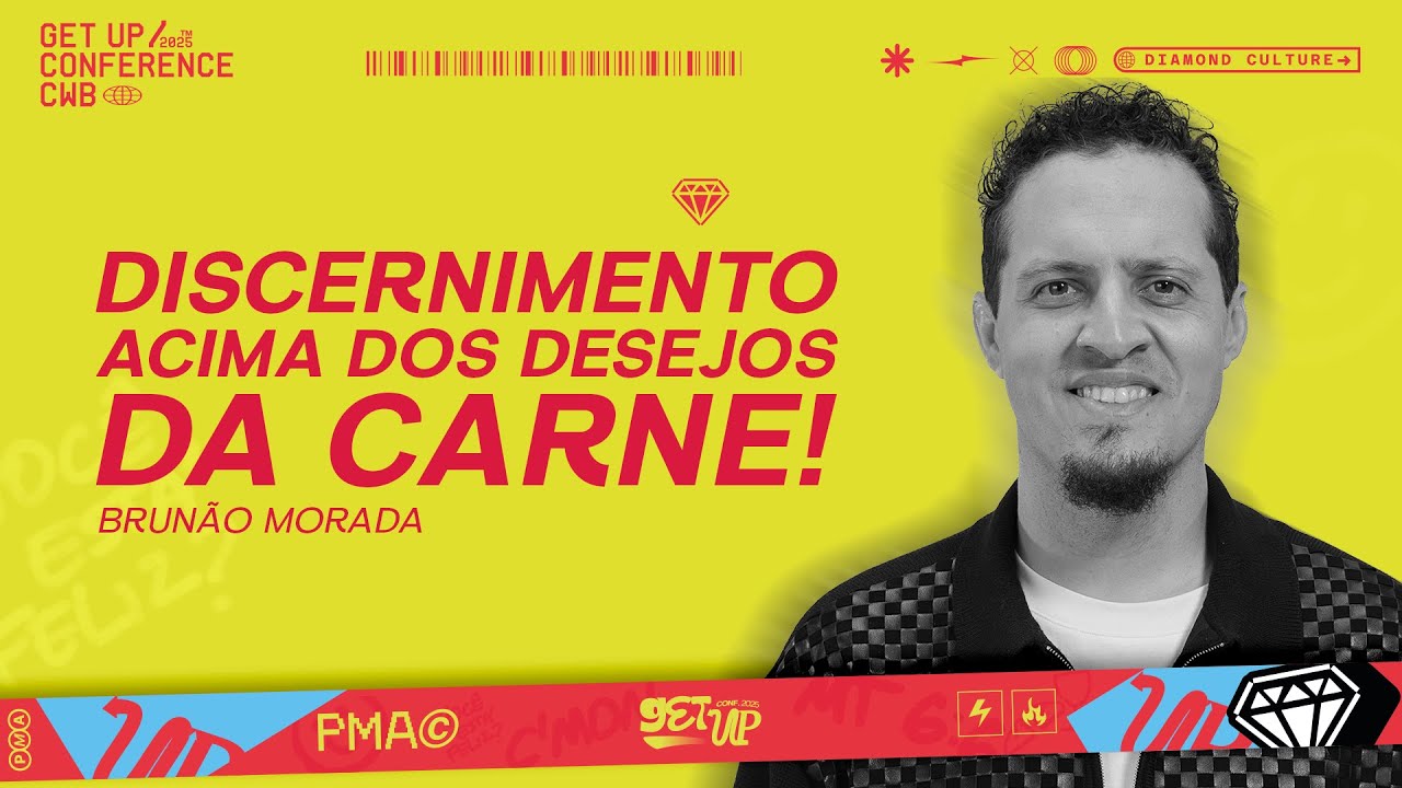 Discernimento acima dos desejos da carne! - Brunão Morada