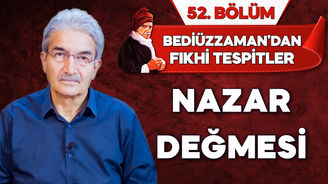 Nazar değmesi | Bediüzzaman'dan Fıkhi Tespitler 52