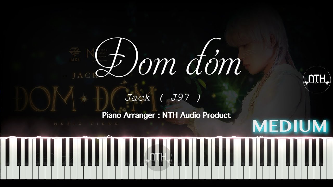 Hướng Dẫn - Jack - Đom Đóm ( J97 ) Piano Độc Tấu ( Sheet)