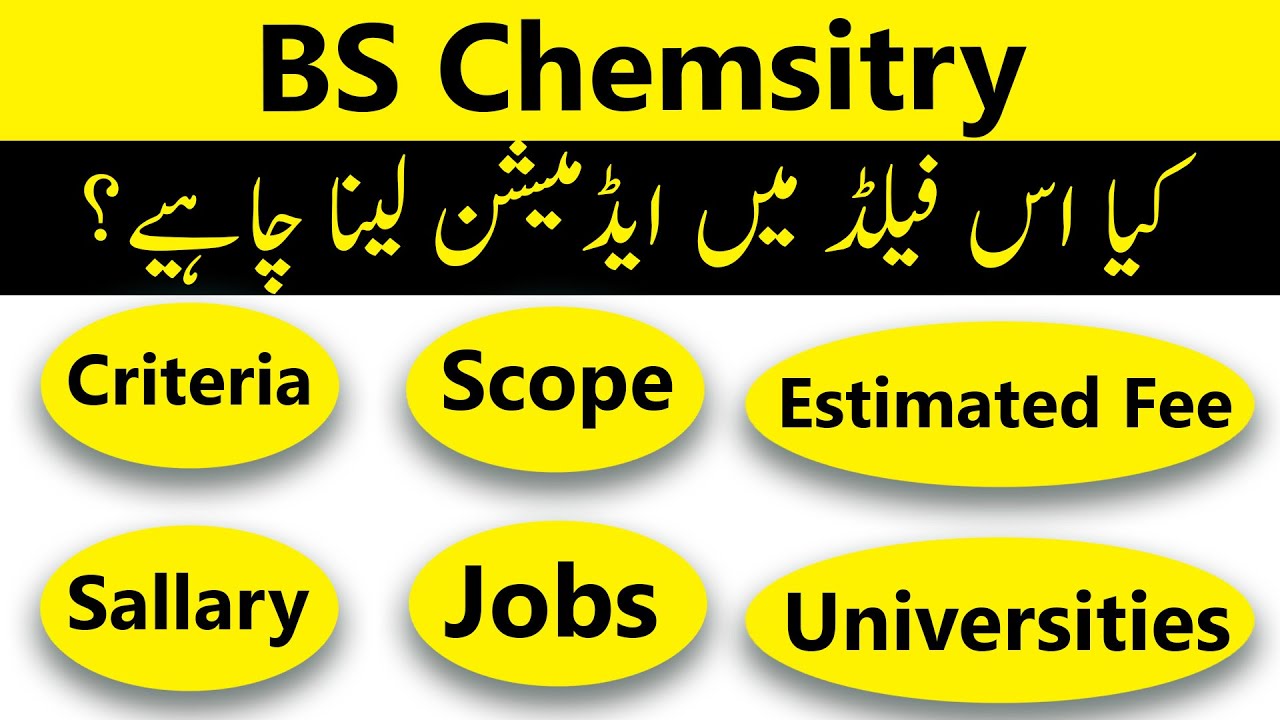 BS Chemistry: Criteria, Duration, Scope, Jobs, Estimated Fees, and Career Opportunities in Pakistan