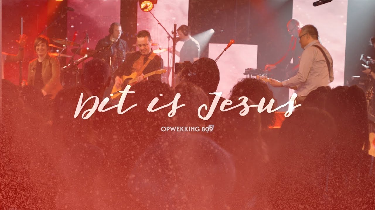 Opwekking 809 - Dit is Jezus - CD42 (live video)