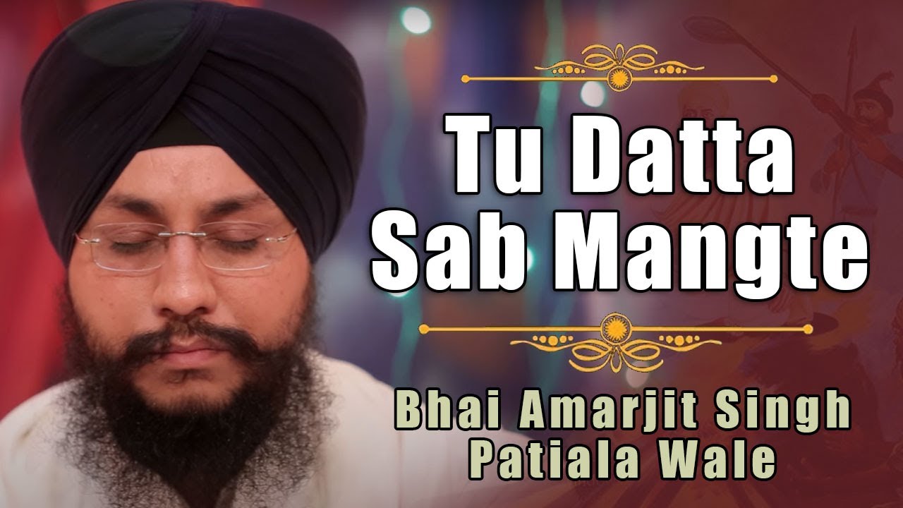 Tu Datta Sab Mangte - Bhai Amarjit Singh Patiala Wale || Shabad || Gurbani || Shemaroo || HD