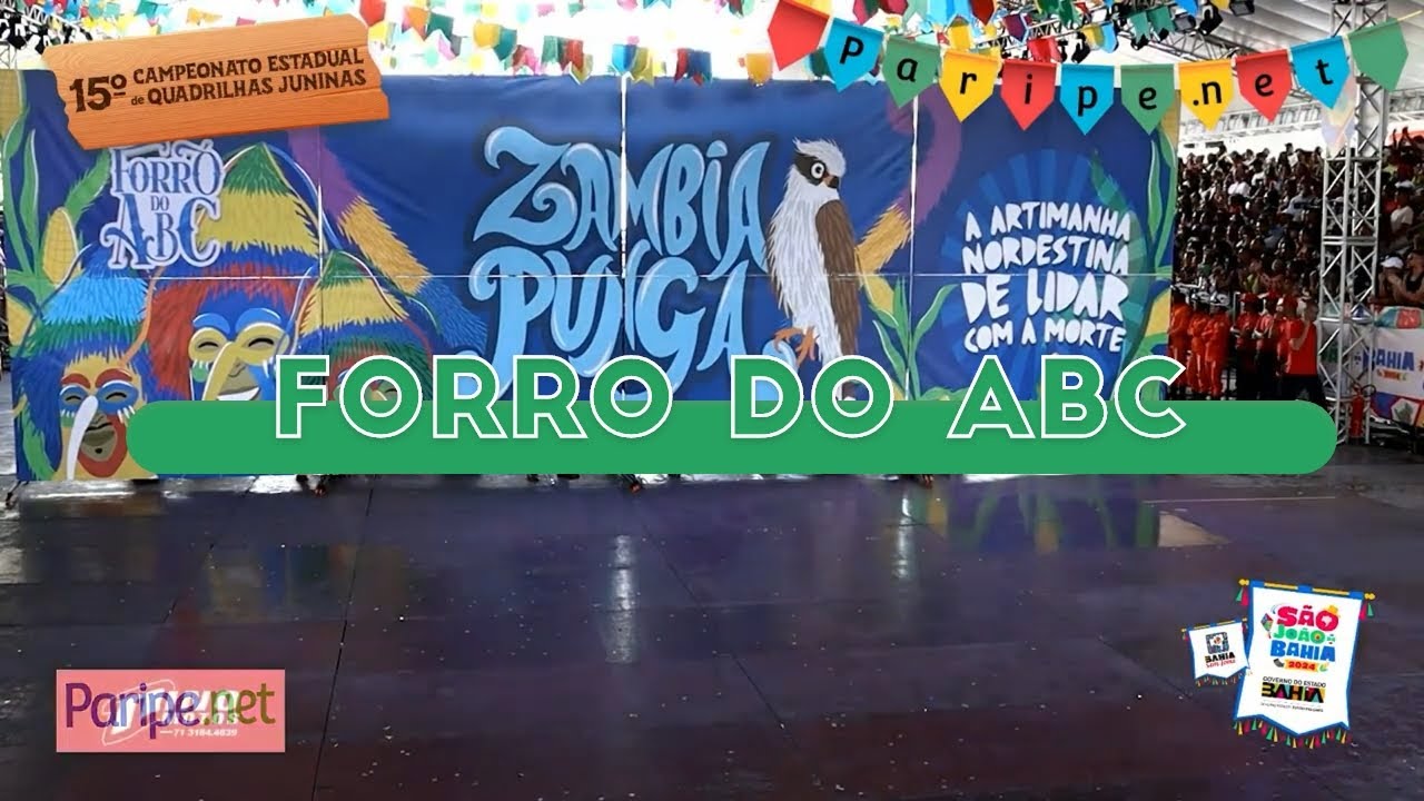 FORRÓ DO ABC | 15º CAMPEONATO ESTADUAL DE QUADRILHAS JUNINAS DA BAHIA 2024