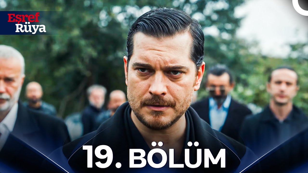 Eşref R&uuml;ya 19. B&ouml;l&uuml;m