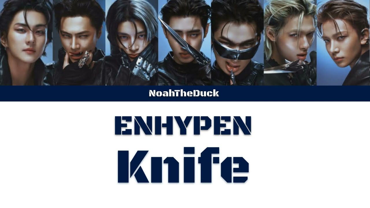 Knife - ENHYPEN (KOR/ROM/ENG)