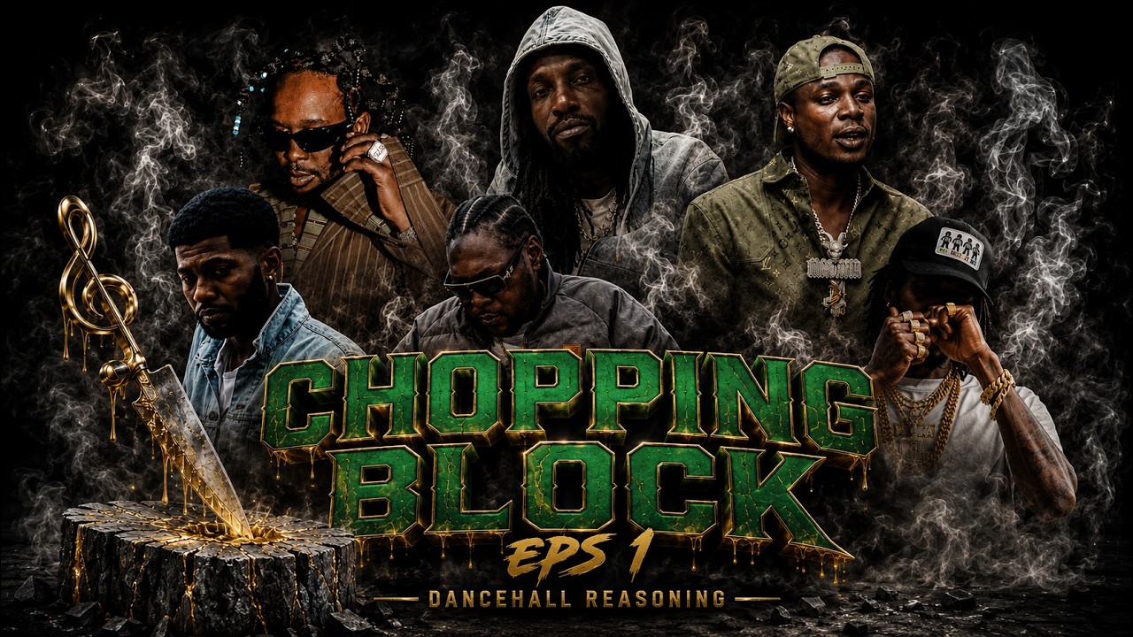 CHOPPING BLOCK EPS 1 - MASICKA, VYBZ KARTEL, BOUNTY KILLER, ALKALINE, SKIPPA, MALIE DONN