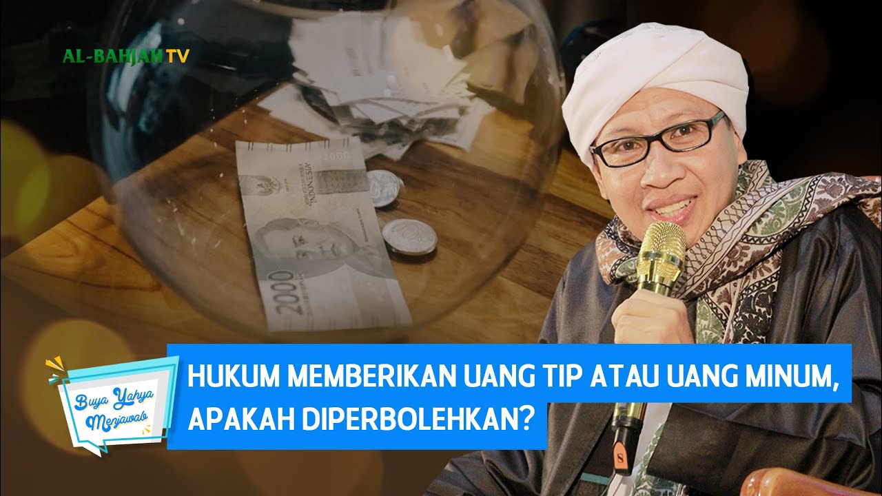 Hukum Memberikan Uang Tip Atau Uang Minum, Apakah Diperbolehkan? | Buya Yahya Menjawab