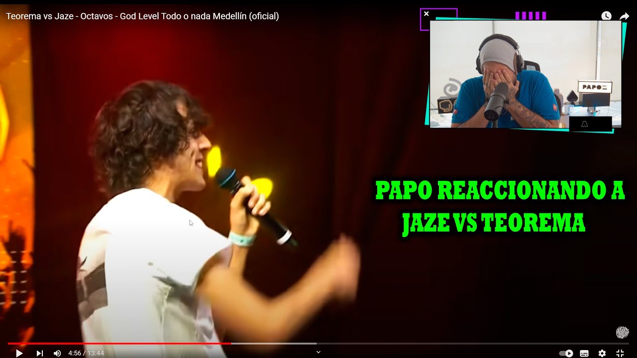 PAPO REACCIONANDO A JAZE VS TEOREMA // GOD LEVEL TODO O NADA MEDELLIN