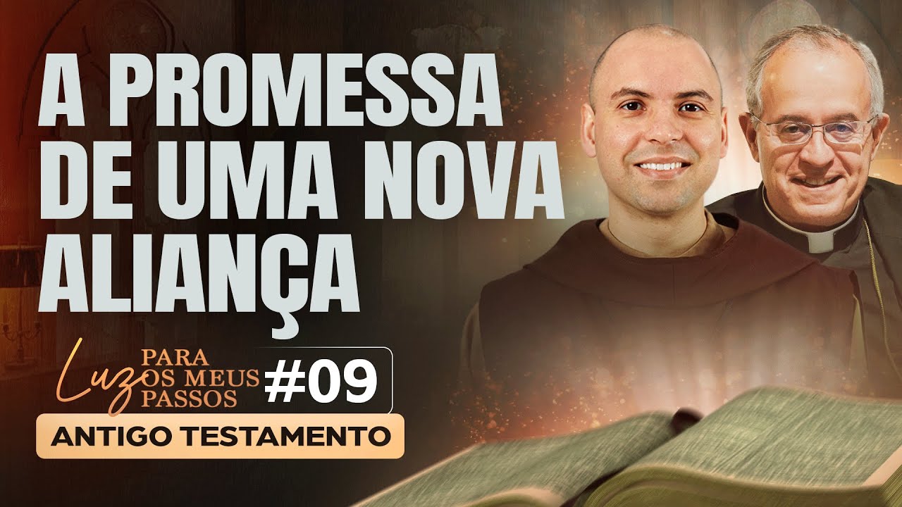 A promessa de uma nova aliança | Luz para os meus passos | #09