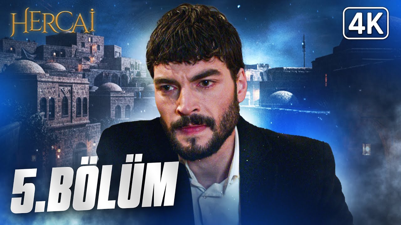 Hercai 5. B&ouml;l&uuml;m | 4K Ultra HD