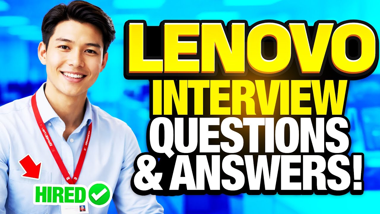 Lenovo Interview Questions You MUST Prepare For (Avoid These Common Mistakes)