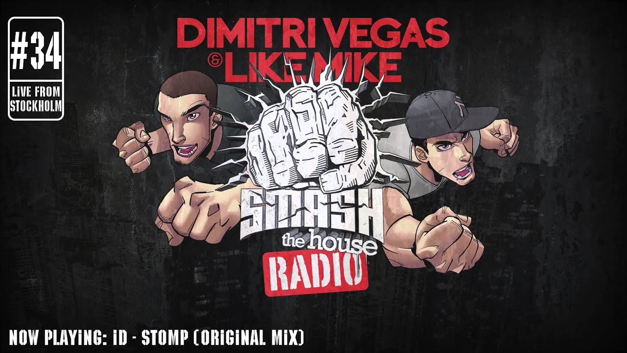 Dimitri Vegas & Like Mike - Smash The House Radio ep. 34