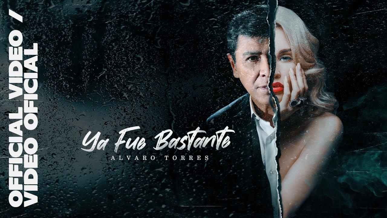 Alvaro Torres - Ya Fue Bastante (Video Oficial)