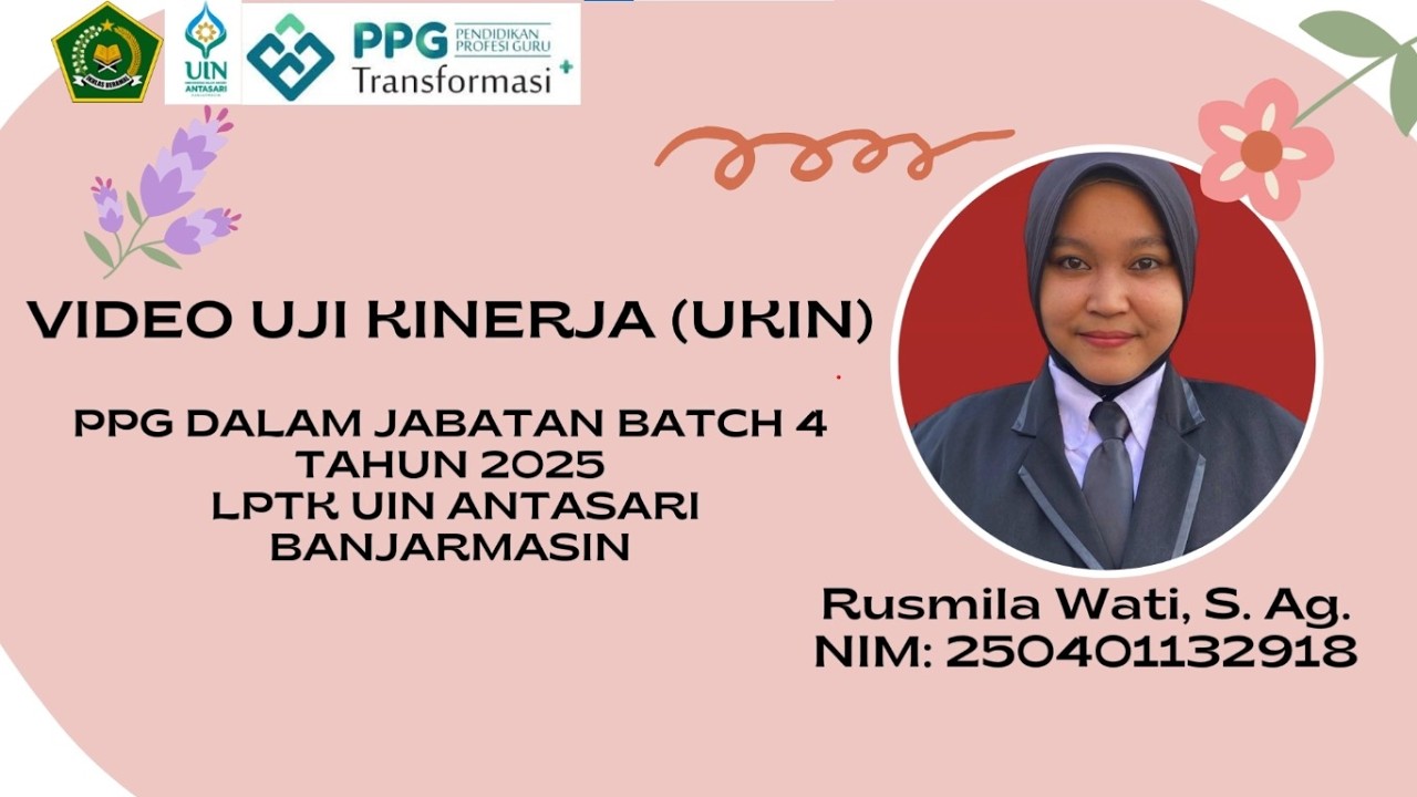 VIDEO UKIN PPG DALJAB BATCH 4 TAHUN 2025 AL-QUR'AN HADITS