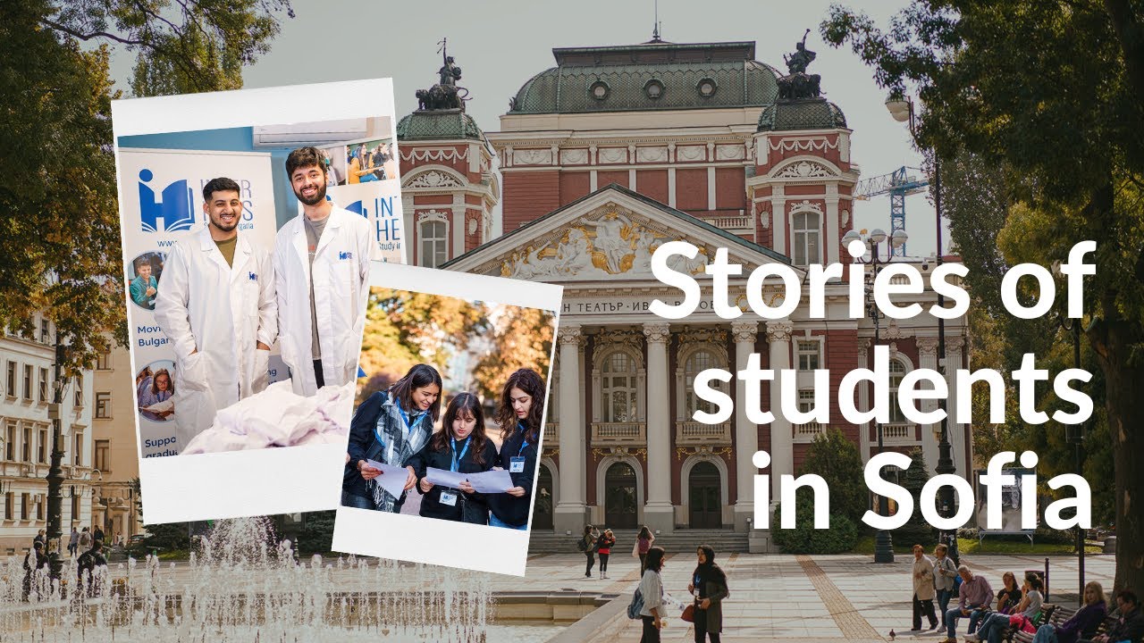 Students of Sofia Medical UnIversity | Moving to Bulgaria, Goals, Daily life in Sofia, etc.
