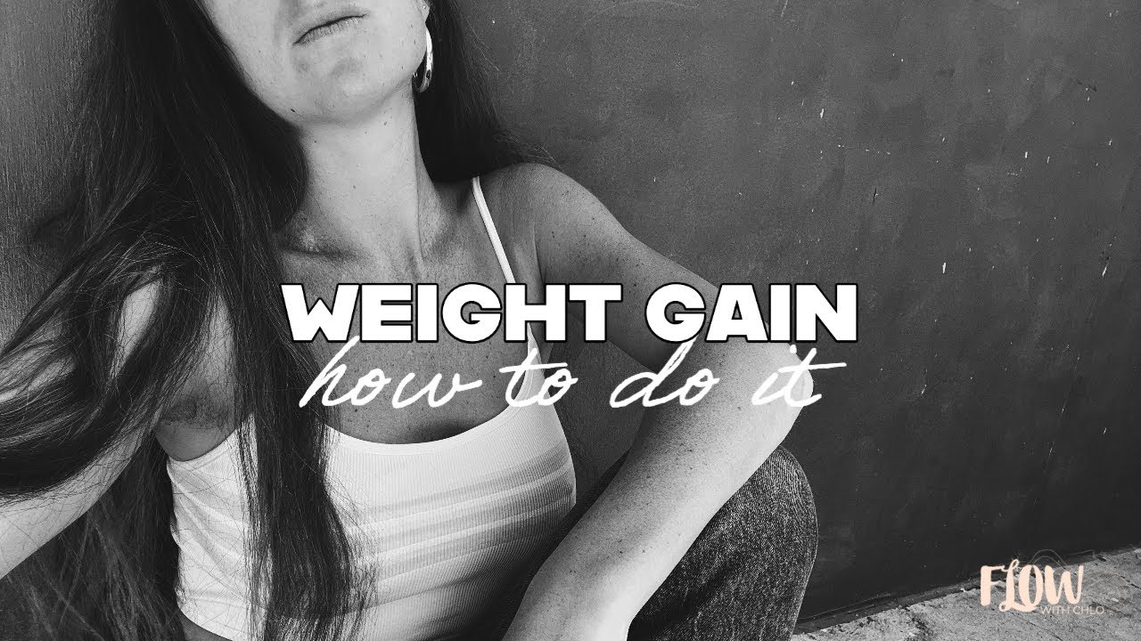 I WANT TO GAIN WEIGHT THE 