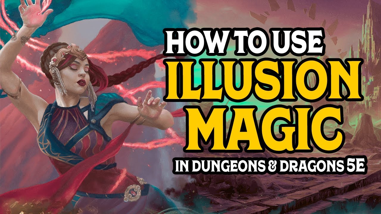 How to Use Illusion Magic in D&D 5e