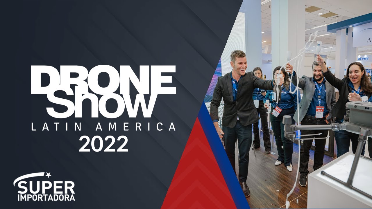 DroneShow 2022 | Super Importadora e Drone Certo
