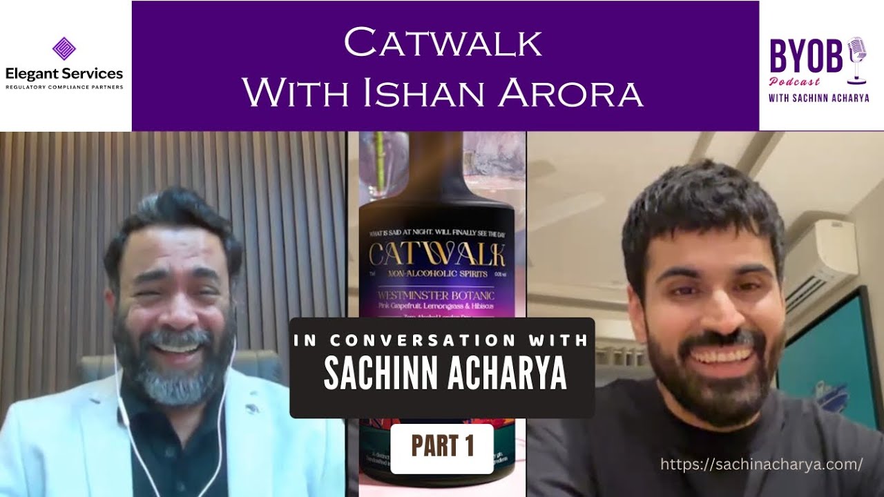 Episode 158: Catwalk with Ishan Arora - Part 1 | BYOB Podcast | Sachin Acharya
