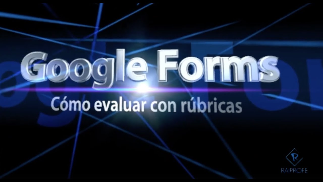 Evaluar rúbricas con formularios de google