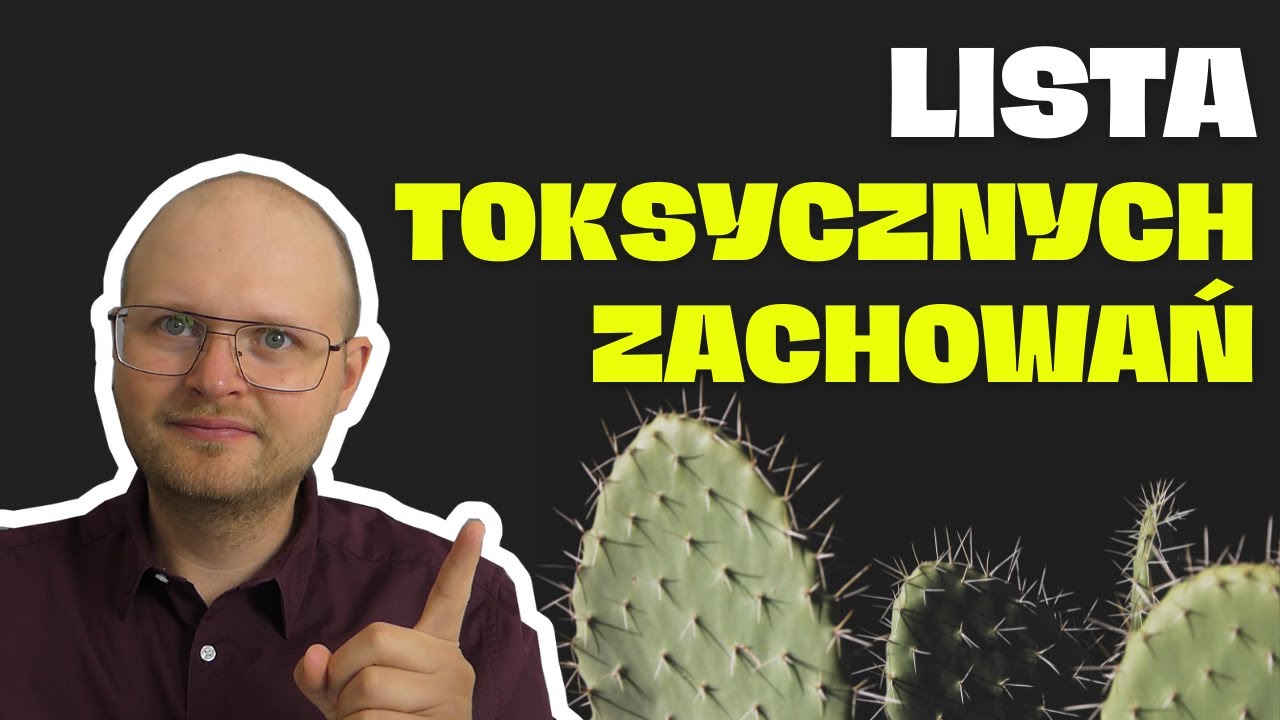 Jak szybko rozpoznać TOKSYKA? Lista powtarzających się toksycznych zachowań